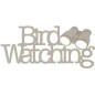 Bird Watching. Frase decorativa de cartón