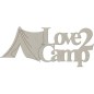 Love 2 Camp. Frase decorativa de cartón