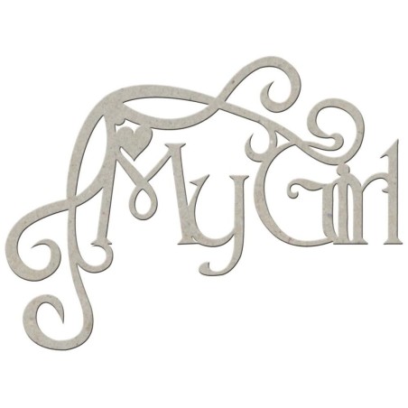 My Girl. Chipboard. Frase decorativa de cartón