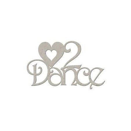 Love 2 Dance. Chipboard. Frase decorativa de cartón