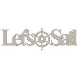 Chipboard. Frase decorativa de cartón: Let's Sail | L'aura Bella