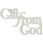 Gift from God. Frase decorativa de cartón
