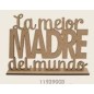 Frase decorativa: La mejor madre del mundo