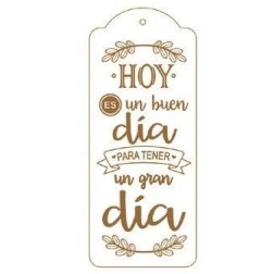 Hoy es un buen día... Tablero lacado. Dayka Trade