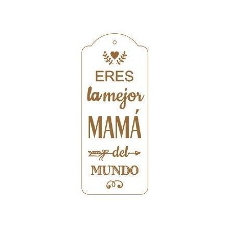 Eres la mejor mamá del mundo
