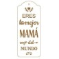 Eres la mejor mamá del mundo