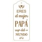 Eres el mejor papá del mundo