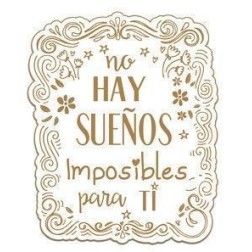 No hay sueños imposibles para ti