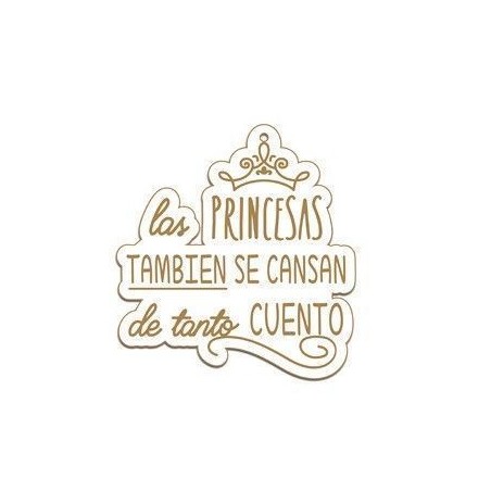 Las princesas también se cansas de tanto cuento