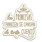 Las princesas también se cansas de tanto cuento
