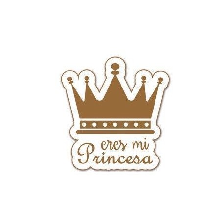 Eres mi princesa