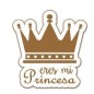 Eres mi princesa
