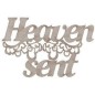 Heaven sent. Frase decorativa de cartón